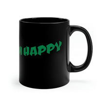 Load image into Gallery viewer, I AM HAPPY Coffee Mug - 11oz Black
