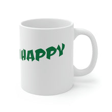 Load image into Gallery viewer, I AM HAPPY Coffee Mug - 11oz White
